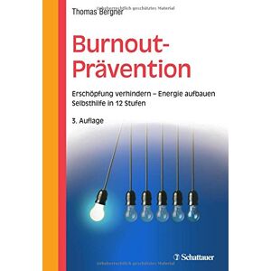 Thomas Bergner - GEBRAUCHT Burnout-Prävention: Erschöpfung verhindern - Energie aufbauen - Selbsthilfe in 12 Stufen - Preis vom 01.06.2024 05:04:23 h