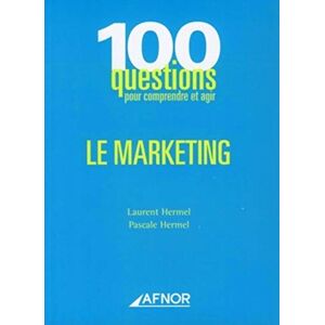 Laurent Hermel - GEBRAUCHT Le marketing (100 questions pour comprendre et agir) - Preis vom h