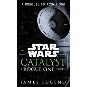 James Luceno - GEBRAUCHT Catalyst (Star Wars): A Rogue One Novel - Preis vom 20.05.2024 04:51:15 h