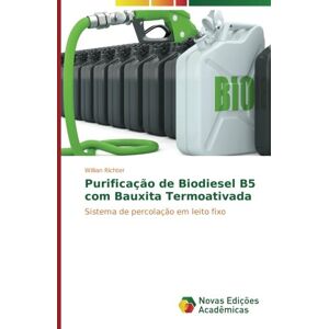 Willian Richter - Purificação de Biodiesel B5 com Bauxita Termoativada: Sistema de percolação em leito fixo