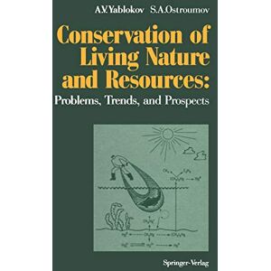 Yablokov, Alexey V. - Conservation of Living Nature and Resources: Problems, Trends, and Prospects