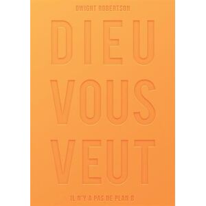 Dwight Robertson - GEBRAUCHT Dieu vous veut : Il n'y a pas de plan B - Preis vom h