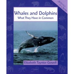 Gowell, Elizabeth Tayntor - GEBRAUCHT Whales and Dolphins: What They Have in Common (Animals in Order) - Preis vom 19.05.2024 04:53:53 h