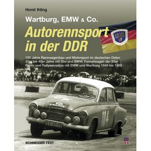 Horst Ihling - GEBRAUCHT Autorennsport in der DDR: BMW (Ost), EMW, Wartburg: 90 Jahre Rennwagenbau und Motorsport im deutschen Osten. 20er bis 50er Jahre DIXI und BMW, ... mit EMW, IFA, Melkus, Wartburg 1949-90 - Preis vom 19.05.2024 04:53:53 h