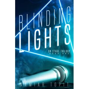 Namiar Topit - Blinding Lights: On Stage Trilogy 1