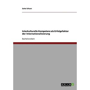 Sohel Elham - GEBRAUCHT Interkulturelle Kompetenz als Erfolgsfaktor der Internationalisierung - Preis vom 19.05.2024 04:53:53 h