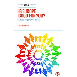 Lisa Dellmuth - Is Europe Good for You?: EU Spending and Well-Being