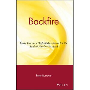 Peter Burrows - GEBRAUCHT Backfire: Carly Fiorina's High-Stakes Battle for the Soul of Hewlett-Packard - Preis vom 19.05.2024 04:53:53 h