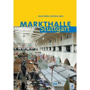 Rainer Redies - GEBRAUCHT Markthalle Stuttgart: Erlebnis Einkauf - Preis vom 19.05.2024 04:53:53 h