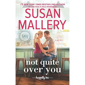 Susan Mallery - GEBRAUCHT Not Quite Over You (Happily Inc., Band 4) - Preis vom h