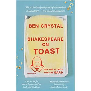 Ben Crystal - GEBRAUCHT Shakespeare on Toast: Getting a Taste for the Bard - Preis vom 10.05.2024 04:50:37 h