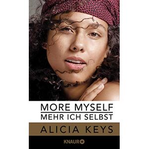 Alicia Keys - GEBRAUCHT More Myself - Mehr ich selbst: Die offizielle Autobiografie der Sängerin (deutsche Ausgabe) - Preis vom 14.05.2024 04:49:28 h