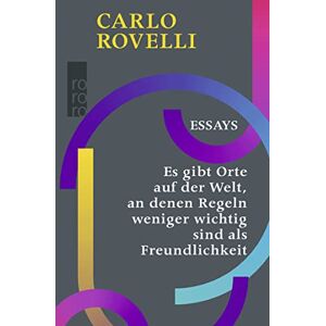 Carlo Rovelli - GEBRAUCHT Es gibt Orte auf der Welt, an denen Regeln weniger wichtig sind als Freundlichkeit: Essays - Preis vom 17.05.2024 04:53:12 h