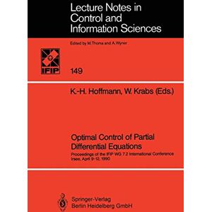 Karl-Heinz Hoffmann - Optimal Control of Partial Differential Equations: Proceedings of the IFIP WG 7.2 International Conference Irsee, April 9-12, 1990 (Lecture Notes in ... and Information Sciences, 149, Band 149)