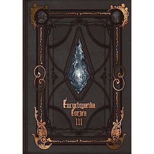 Square Enix - Encyclopaedia Eorzea ~The World of Final Fantasy XIV~ Volume III
