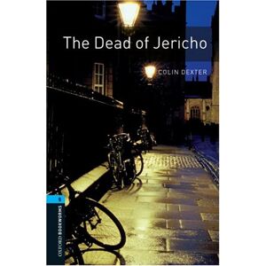 Colin Dexter - GEBRAUCHT The Dead of Jericho: 10. Schuljahr, Stufe 2: 1800 Headwords (Oxford Bookworms ELT) - Preis vom 01.06.2024 05:04:23 h