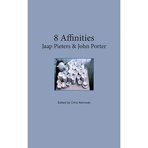Chris Kennedy - 8 Affinities: Jaap Pieters & John Porter