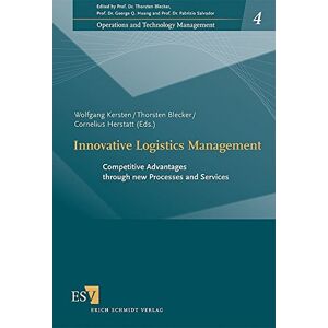 Kersten, Prof. Dr. Wolfgang - GEBRAUCHT Innovative Logistics Management: Competitive Advantages through new Processes and Services (Operations and Technology Management, Band 4) - Preis vom h