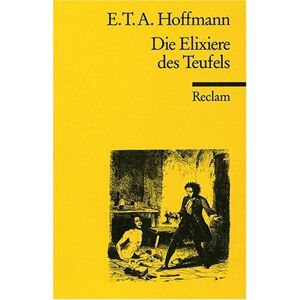 Hoffmann, E. T. A. - GEBRAUCHT Die Elixiere des Teufels: Nachgelassene Papiere des Bruders Medardus, eines Kapuziners - Preis vom 19.05.2024 04:53:53 h