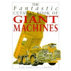 Jon Kirkwood - GEBRAUCHT The Fantastic Cutaway Book of Giant Machines - Preis vom h