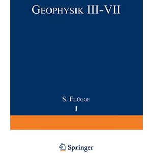 Karl Rawer - Geophysik III / Geophysics III (Handbuch der Physik Encyclopedia of Physics, 10 / 49 / 4)