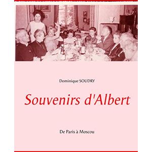 Dominique Soudry Galateau - GEBRAUCHT Souvenirs d'Albert: De Paris à Moscou - Preis vom h