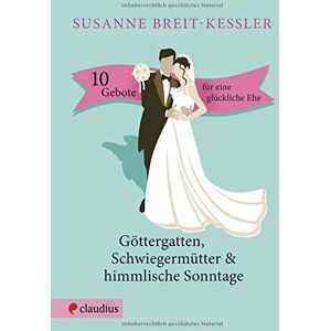 Susanne Breit-Keßler - GEBRAUCHT Göttergatten, Schwiegermütter & himmlische Sonntage: 10 Gebote für eine glückliche Ehe - Preis vom 20.05.2024 04:51:15 h