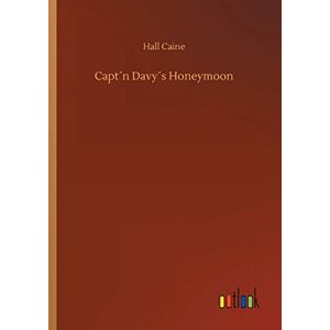 Hall Caine - Capt´n Davy´s Honeymoon
