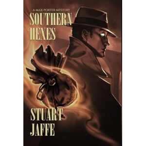 Stuart Jaffe - Southern Hexes (Max Porter Paranormal Mysteries, Band 16)