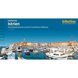 Esterbauer Verlag - Radregion Istrien: 20 Entdeckertouren auf der kroatischen Halbinsel, 1:75.000, 755 km (Bikeline Radtourenbücher)