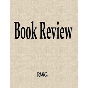 Rwg - Book Review: 200 Pages 8.5 X 11