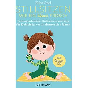 Eline Snel - GEBRAUCHT Stillsitzen wie ein kleiner Frosch: Vorlesegeschichten, Meditationen und Yoga für Kleinkinder von 18 Monaten bis 4 Jahren - Mit Übungs-CD - Preis vom 01.06.2024 05:04:23 h