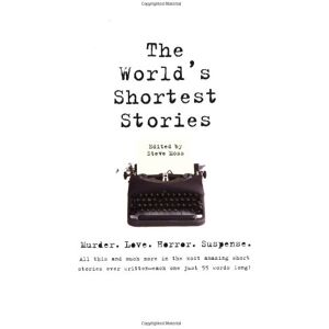 Steve Moss - GEBRAUCHT World's Shortest Stories: Murder. Love. Horror. Suspense. All This And Much More...: Murder, Love, Horror, Suspense - All This and Much More in the ... Ever Written - Each One Just 55 Words Long! - Preis vom 21.05.2024 04:55:50 h