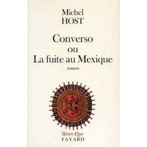 Michel Host - GEBRAUCHT Converso ou La fuite au Mexique (Littérature Française) - Preis vom 19.05.2024 04:53:53 h