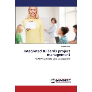 Vivek Kumar - Integrated ID cards project management: ISAOI Student ID Card Management