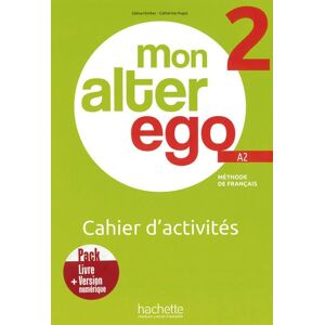Céline Himber - Mon Alter Ego 2: Méthode de français / Cahier d’activités – Arbeitsbuch mit Code