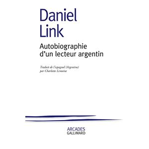 Daniel Link - GEBRAUCHT Autobiographie d'un lecteur argentin - Preis vom 14.05.2024 04:49:28 h