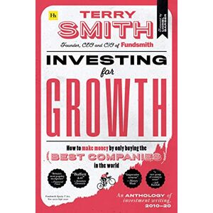 Terry Smith - GEBRAUCHT Investing for Growth: How to make money by only buying the best companies in the world - An anthology of investment writing, 2010-20 - Preis vom 01.06.2024 05:04:23 h