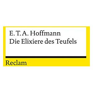 Hoffmann, E. T. A. - GEBRAUCHT Die Elixiere des Teufels: Nachgelassene Papiere des Bruders Medardus eines Kapuziners (Reclams Universal-Bibliothek) - Preis vom 19.05.2024 04:53:53 h