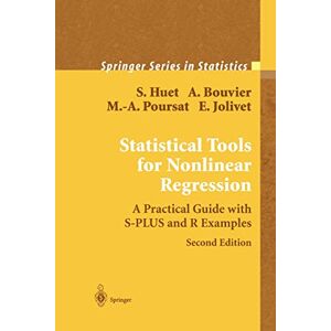 Sylvie Huet - Statistical Tools for Nonlinear Regression 2e: A Practical Guide with S-PLUS and R Examples (Springer Series in Statistics)