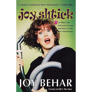 Joy Behar - Joy Shtick: Or What Is the Existential Vacuum and Does It Come with Attachments