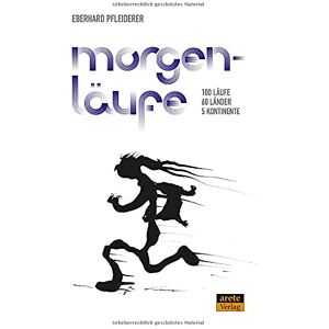 Eberhard Pfleiderer - GEBRAUCHT Morgenläufe: 100 Läufe, 60 Länder, 5 Kontinente - Preis vom 15.05.2024 04:53:38 h