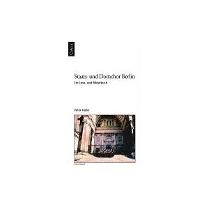 Peter Hahn - GEBRAUCHT Staats- und Domchor Berlin. Ein Lese- und Bilderbuch - Preis vom h