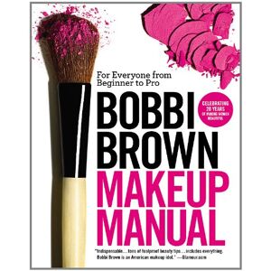 Bobbi Brown - GEBRAUCHT Bobbi Brown Makeup Manual: For Everyone from Beginner to Pro - Preis vom 14.05.2024 04:49:28 h