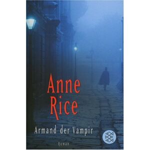 Anne Rice - GEBRAUCHT Armand der Vampir. - Preis vom 17.05.2024 04:53:12 h