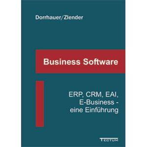 Carsten Dorrhauer - GEBRAUCHT Business-Software: ERP, CRM, EAI, E-Business - eine Einführung - Preis vom 16.05.2024 04:53:48 h