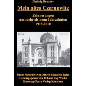 Hedwig Brenner - GEBRAUCHT Mein altes Czernowitz: Erinnerungen aus mehr als neun Jahrzehnten. 1918-2010 - Preis vom 17.05.2024 04:53:12 h