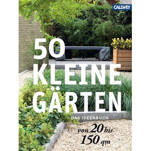 Hanneke Louwerse - GEBRAUCHT 50 kleine Gärten von 20 bis 150 qm: Das Ideenbuch - Preis vom h