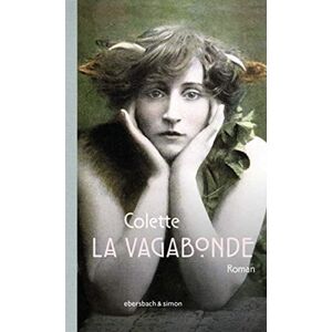 Sidonie-Gabrielle Colette - GEBRAUCHT La Vagabonde: Roman (Klassiker) - Preis vom h