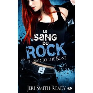 Jeri Smith-Ready - GEBRAUCHT Le Sang du Rock, T2 : Bad to the Bone - Preis vom 15.05.2024 04:53:38 h